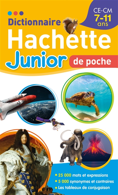 DICTIONNAIRE HACHETTE JUNIOR DE POCHE : CE, CM, 7-11 ANS
