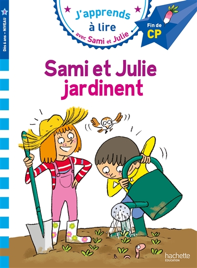 SAMI ET JULIE JARDINENT : FIN DE CP, NIVEAU 3 SAMI ET JULIE JARDINENT : FIN DE CP, NIVEAU 3