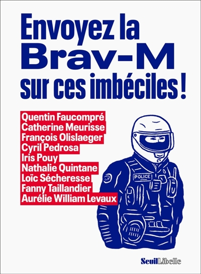 ENVOYEZ LA BRAV-M SUR CES IMBECILES !