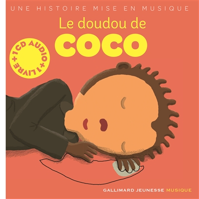 LE DOUDOU DE COCO : UNE HISTOIRE MISE EN MUSIQUE LE DOUDOU DE COCO : UNE HISTOIRE MISE EN MUSIQUE