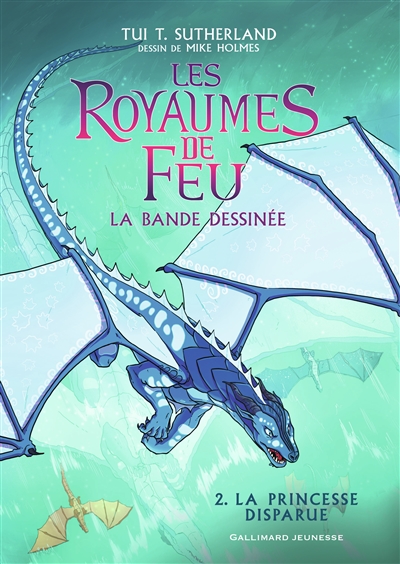 Les royaumes de feu : la bande dessinée. Vol. 2. La princesse disparue