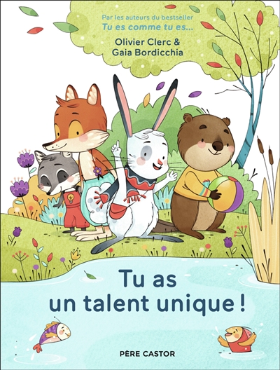 TU AS UN TALENT UNIQUE ! TU AS UN TALENT UNIQUE !