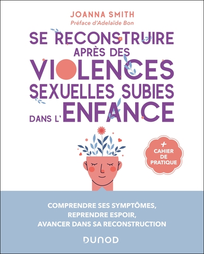 Se reconstruire après des violences sexuelles subies dans l