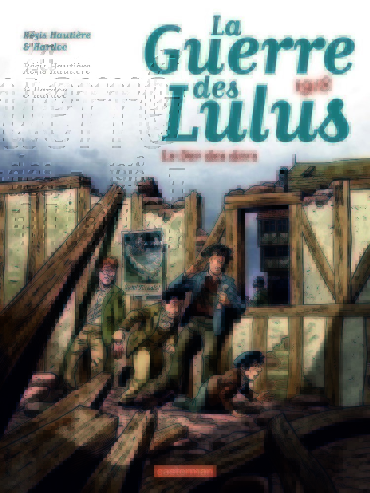 LA GUERRE DES LULUS T5 (1918-LE DER DES DERS) LA GUERRE DES LULUS T5 (1918-LE DER DES DERS)