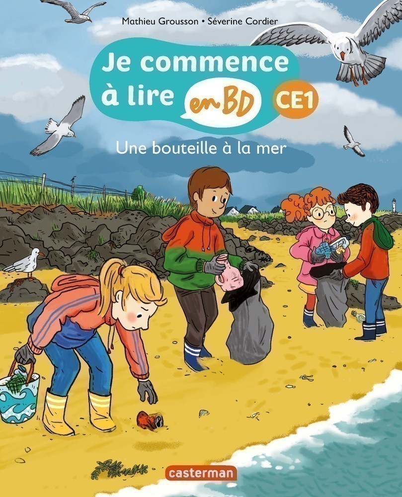 UNE BOUTEILLE A LA MER - JE COMMENCE A LIRE EN BD - CE1 UNE BOUTEILLE A LA MER - JE COMMENCE A LIRE EN BD - CE1