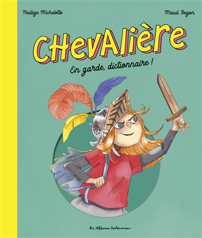 CHEVALIERE : EN GARDE, DICTIONNAIRE !