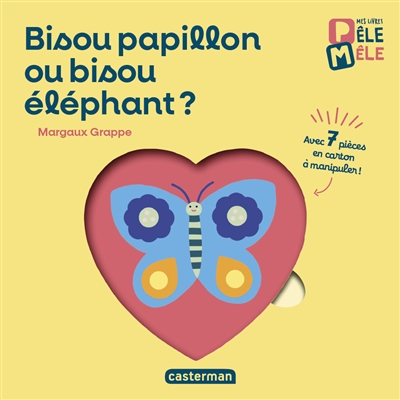 BISOU PAPILLON OU BISOU ELEPHANT ?