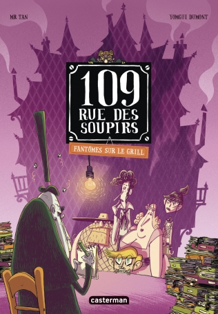 109, RUE DES SOUPIRS T2 - FANTOMES SUR LE GRIL 109, RUE DES SOUPIRS T2 - FANTOMES SUR LE GRIL