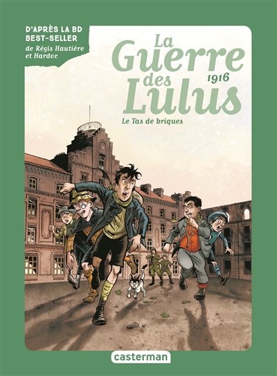 LA GUERRE DES LULUS T3 1916, LE TAS DE BRIQUES
