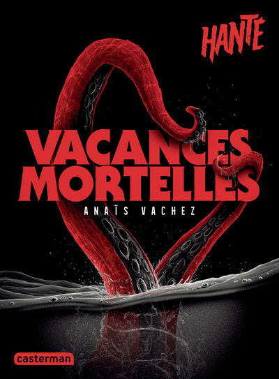 HANTE - VACANCES MORTELLES