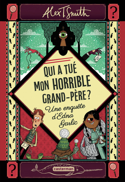 QUI A TUE MON HORRIBLE GRAND-PERE ? UNE ENQUETE D