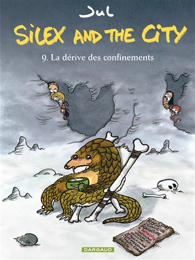 Silex and the city. Vol. 9. La dérive des confinements Silex and the city. Vol. 9. La dérive des confinements