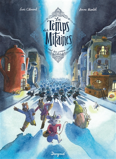 LE TEMPS DES MITAINES. VOLUME 3, LA NUIT DES CROQUE-SOURIS