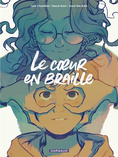 LE COEUR EN BRAILLE T1 LE COEUR EN BRAILLE T1