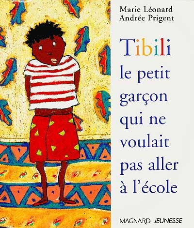 TIBILI, LE PETIT GARCON QUI NE VOULAIT PAS ALLER A L