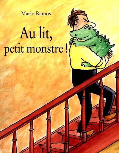 AU LIT, PETIT MONSTRE ! AU LIT, PETIT MONSTRE !