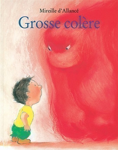 Grosse colère Grosse colère