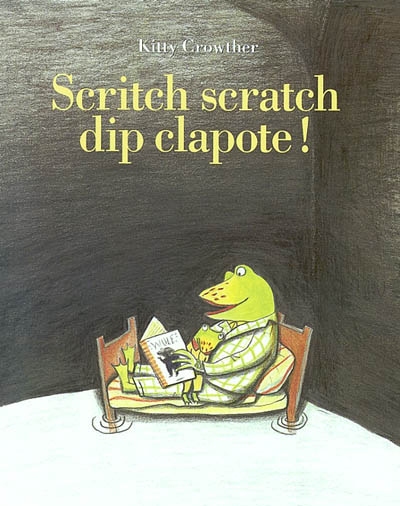 SCRITCH SCRATCH DIP CLAPOTE !
