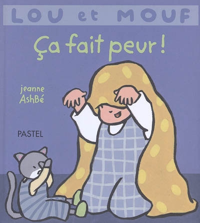 LOU ET MOUF. CA FAIT PEUR !