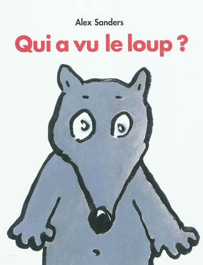 QUI A VU LE LOUP ? QUI A VU LE LOUP ?
