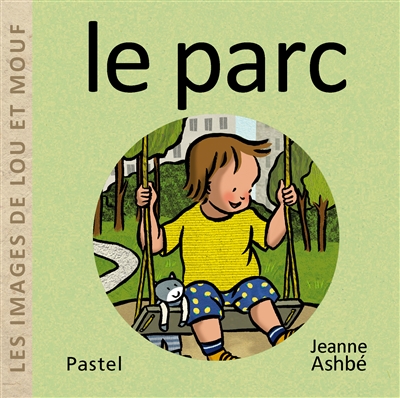 Les images de Lou et Mouf. Le parc Les images de Lou et Mouf. Le parc