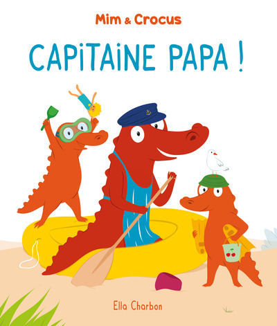 Mim et Crocus : Capitaine Papa !