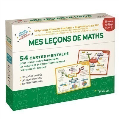 Mes leçons de maths niveau collège, 5e, 4e, 3e : 54 cartes mentales pour comprendre facilement les maths et préparer sereinement l