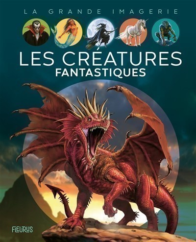 LES CREATURES FANTASTIQUES LES CREATURES FANTASTIQUES