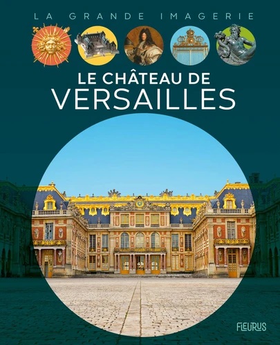 LE CHATEAU DE VERSAILLES LE CHATEAU DE VERSAILLES