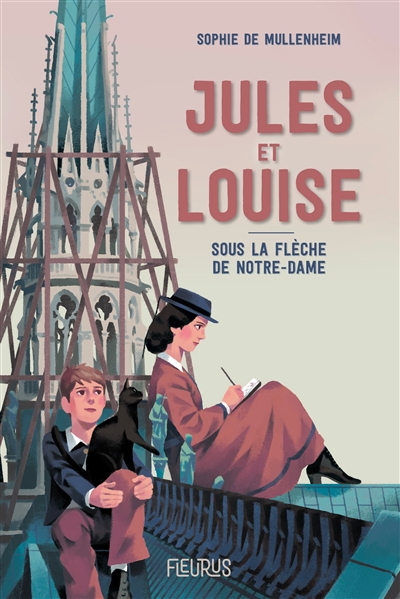 JULES ET LOUISE : SOUS LA FLECHE DE NOTRE-DAME