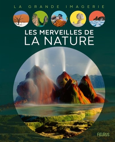 LES MERVEILLES DE LA NATURE LES MERVEILLES DE LA NATURE