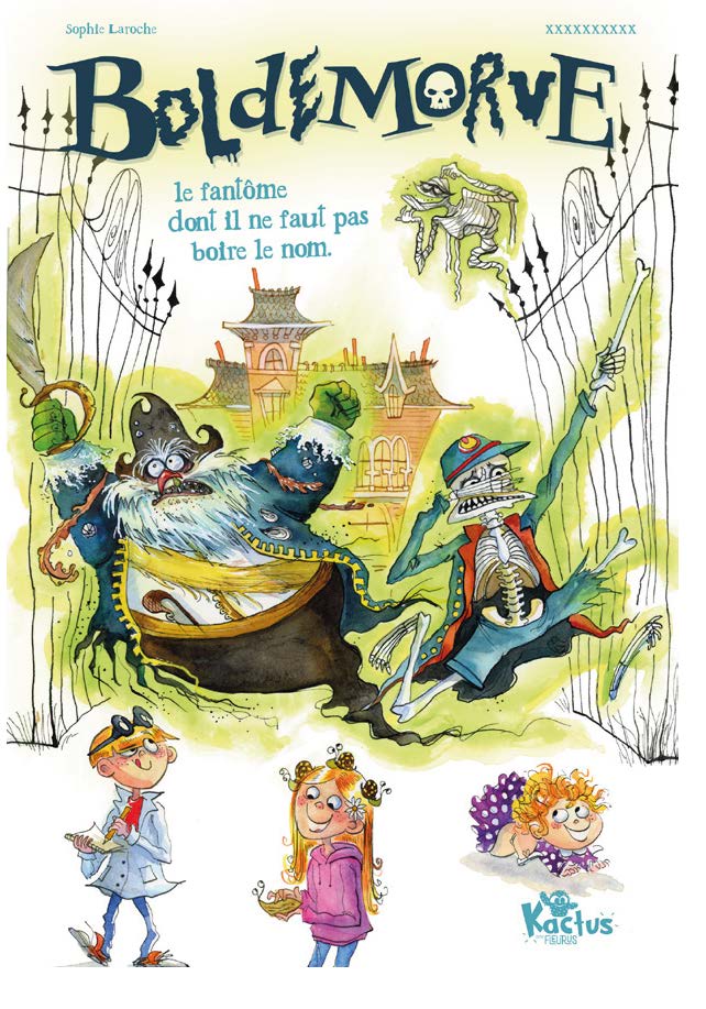 BOLDEMORVE, LE FANTOME DONT IL NE FAUT PAS BOIRE LE NOM !