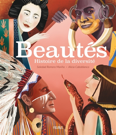 BEAUTES : HISTOIRE DE LA DIVERSITE BEAUTES : HISTOIRE DE LA DIVERSITE