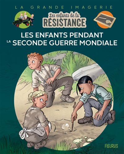 LES ENFANTS DE LA RESISTANCE : LES ENFANTS PENDANT LA SECONDE GUERRE MONDIALE LES ENFANTS DE LA RESISTANCE : LES ENFANTS PENDANT LA SECONDE GUERRE MONDIALE