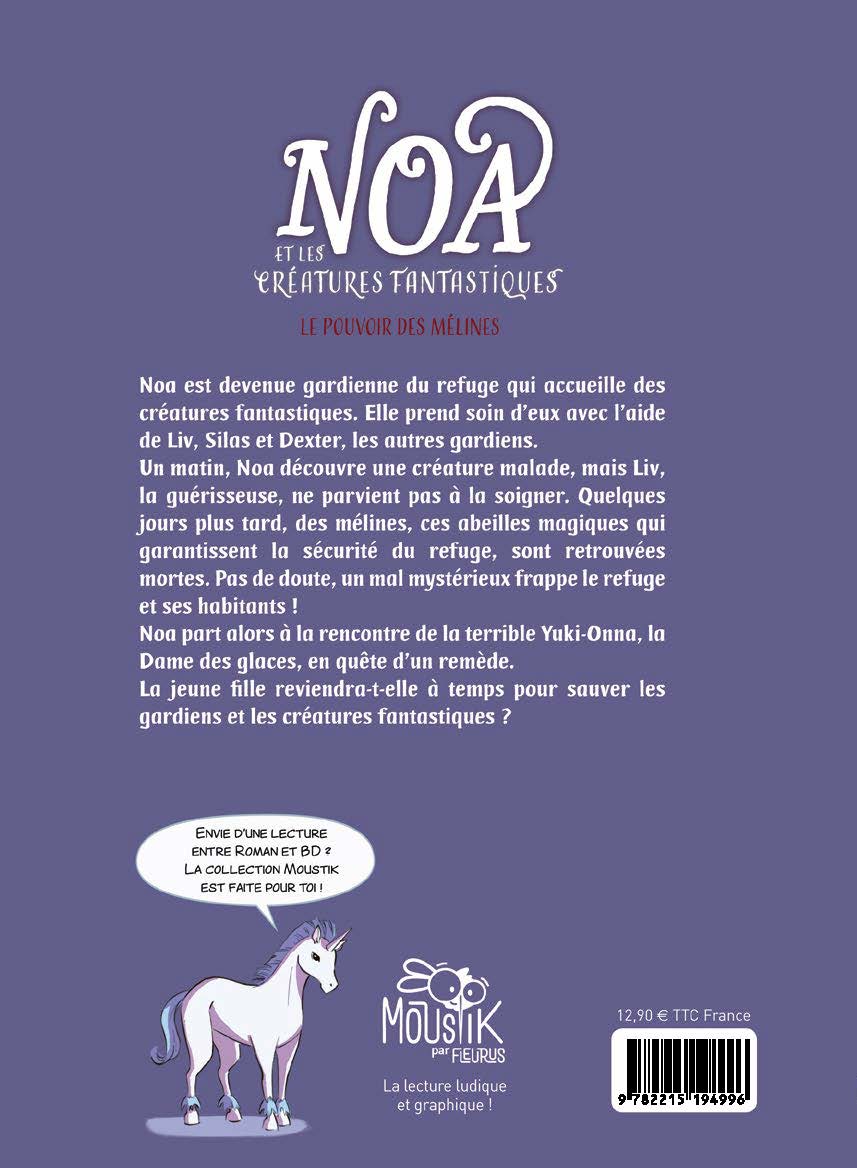 NOA ET LES CREATURES FANTASTIQUES - LE POUVOIR DES MELINES