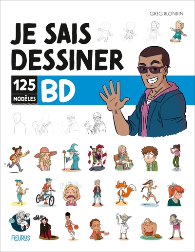 JE SAIS DESSINER DES BD. 125 MODELES