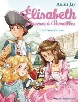 ELISABETH, PRINCESSE A VERSAILLES TOME 3