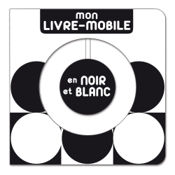 Mon livre-mobile : en noir et blanc Mon livre-mobile : en noir et blanc