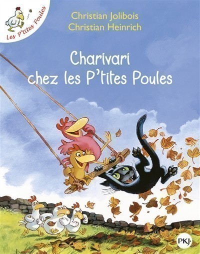 CHARIVARI CHEZ LES PTITES POULES CHARIVARI CHEZ LES PTITES POULES