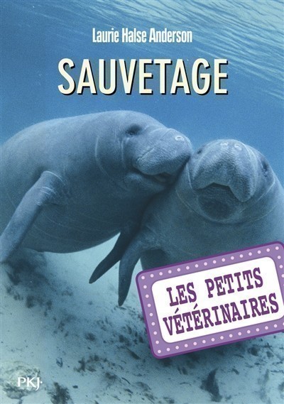 Les petits vétérinaires. Volume 4, Sauvetage