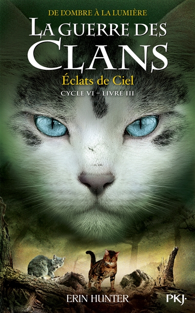 La guerre des clans : cycle 6, de l La guerre des clans : cycle 6, de l