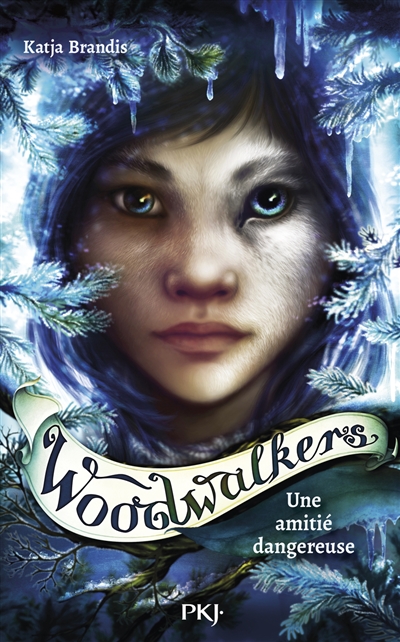 WOODWALKERS T2 UNE AMITIE DANGEREUSE