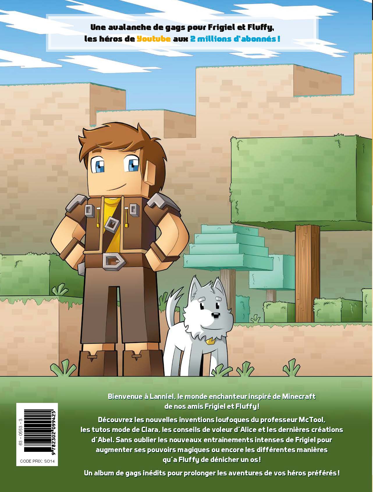FRIGIEL ET FLUFFY : MINEFRIENDS T1 COCKTAIL DE PASTEQUES ET DE CREEPERS FRIGIEL ET FLUFFY : MINEFRIENDS T1 COCKTAIL DE PASTEQUES ET DE CREEPERS