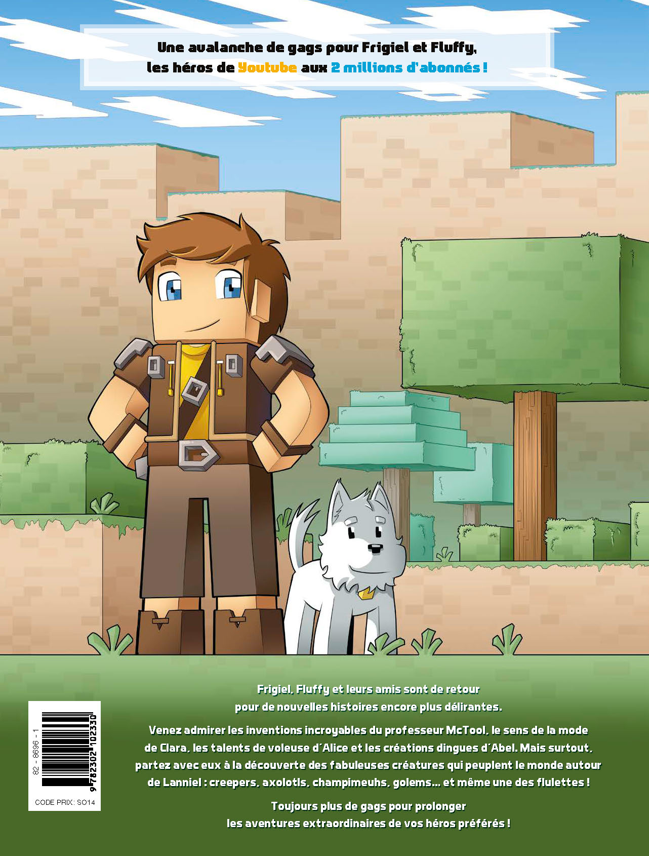 FRIGIEL ET FLUFFY : MINEFRIENDS T2 CREEPERS GIVRES