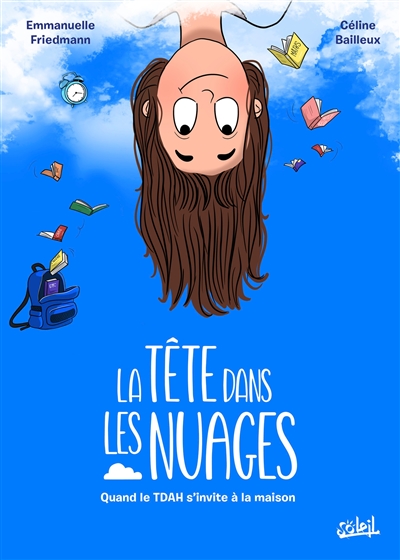 LA TETE DANS LES NUAGES - QUAND LE TDA(H) S LA TETE DANS LES NUAGES - QUAND LE TDA(H) S