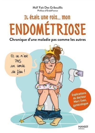 IL ETAIT UNE FOIS... MON ENDOMETRIOSE : CHRONIQUE D