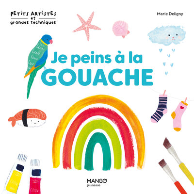 JE PEINS A LA GOUACHE