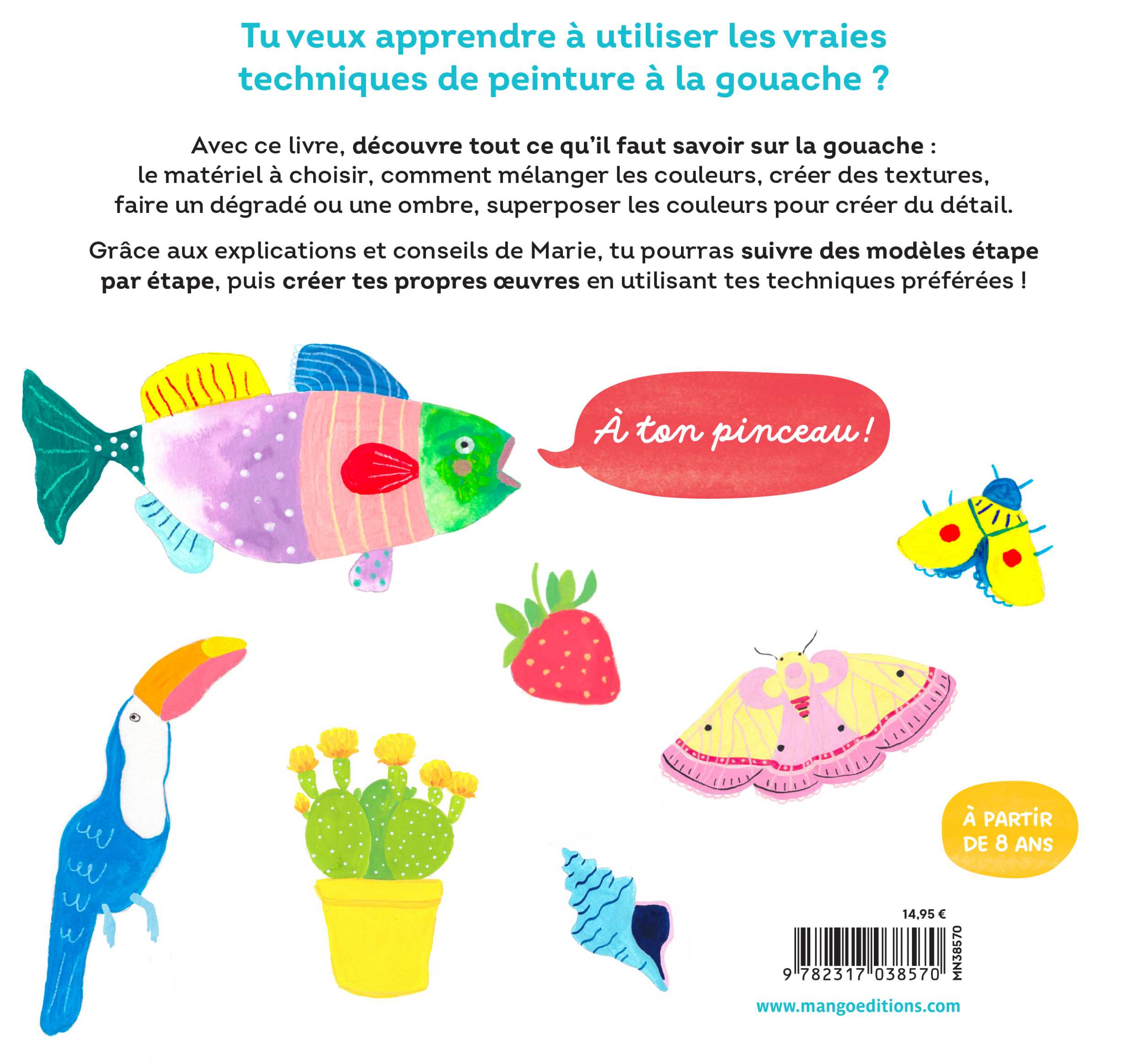 JE PEINS A LA GOUACHE