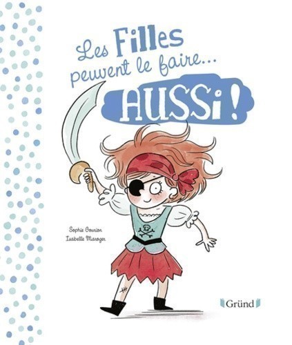 LES FILLES ET LES GARCONS PEUVENT LE FAIRE AUSSI ! 