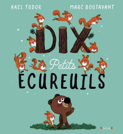 DIX PETITS ECUREUILS